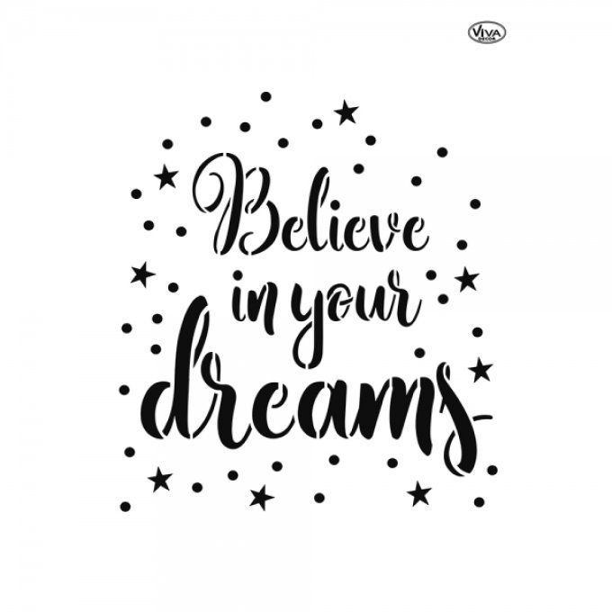 Pochoir Believe in your dreams